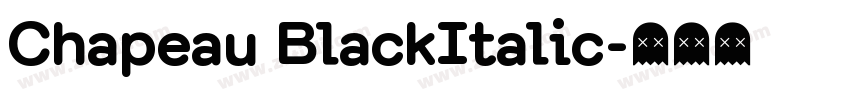 Chapeau BlackItalic字体转换